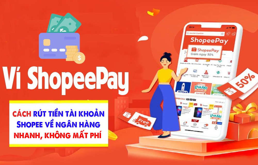 Hướng dẫn cách rút tiền tài khoản Shopee về ngân hàng nhanh, không mất phí