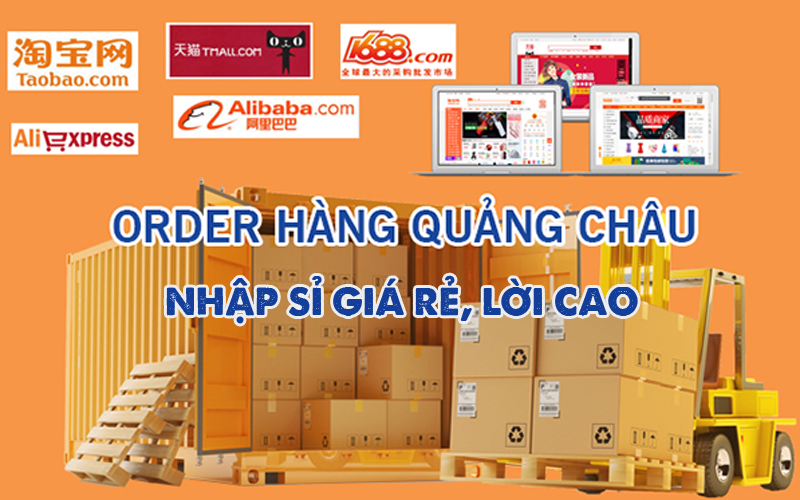 5 cách order hàng Quảng Châu nhập sỉ giá rẻ, lời cao 2026