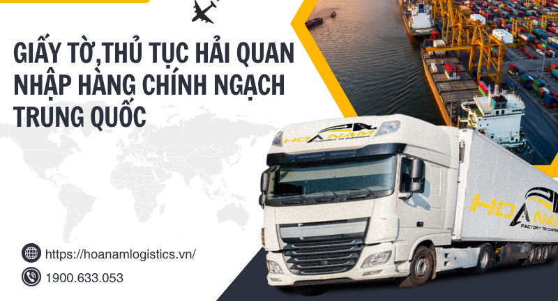 Giấy tờ, Thủ Tục Hải Quan Nhập Khẩu Hàng Chính Ngạch Trung Quốc