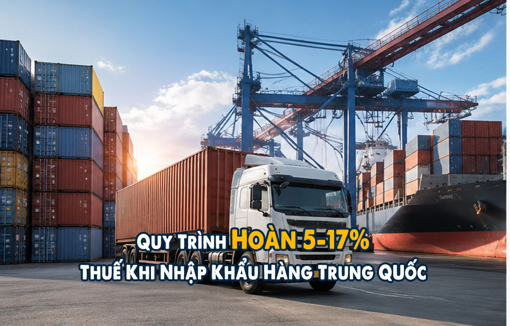 Hoàn Thuế Xuất Khẩu Trung Quốc