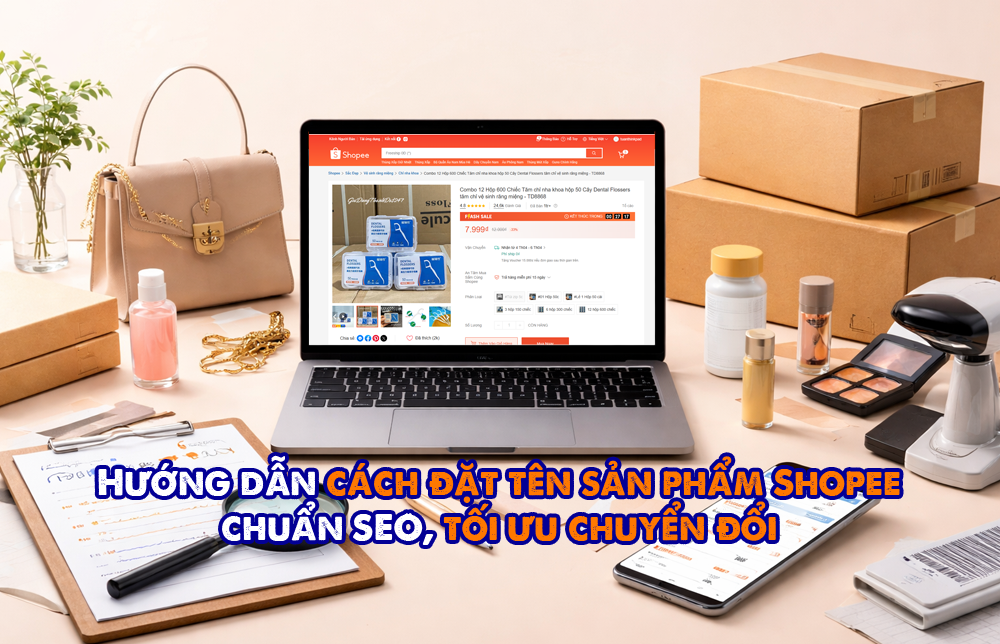Hướng dẫn cách đặt tên sản phẩm Shopee chuẩn SEO