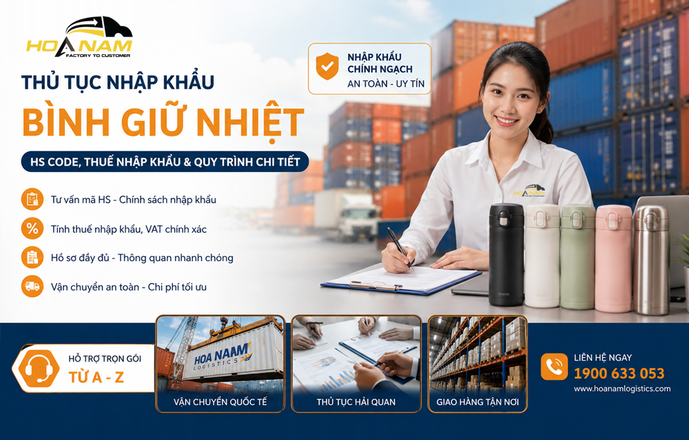 Nhập khẩu bình giữ nhiệt: Thủ Tục Mã hs, thuế và chính sách