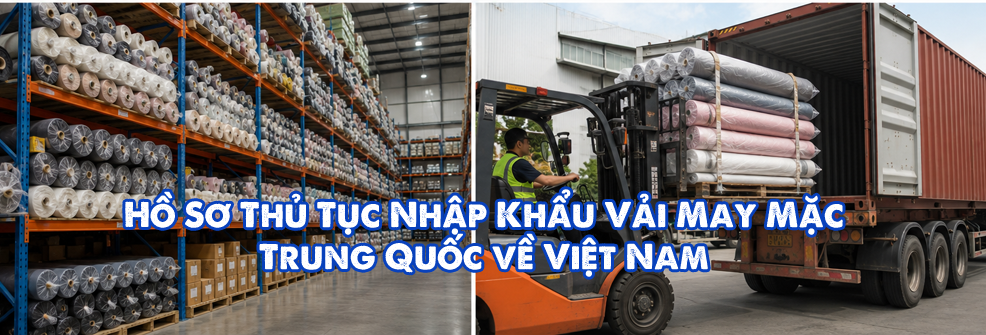 Thủ tục nhập khẩu vải may mặc từ Trung Quốc về Việt Nam