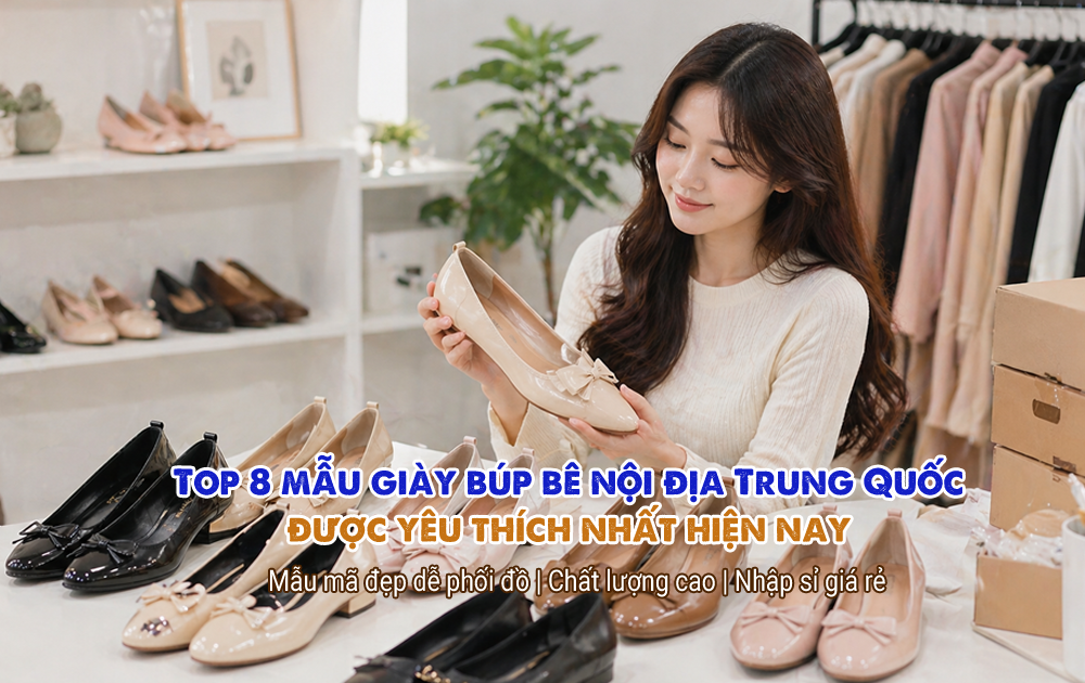 Top mẫu giày búp bê nội địa Trung Quốc