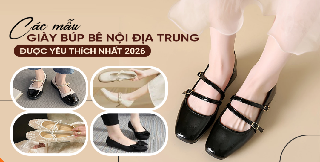 Top mẫu giày bup bê nội địa Trung Quốc hot nhất hiện nay